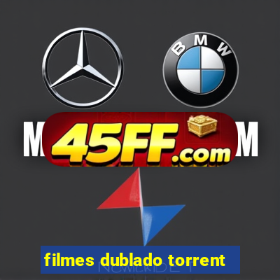 filmes dublado torrent
